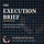 The Execution Brief