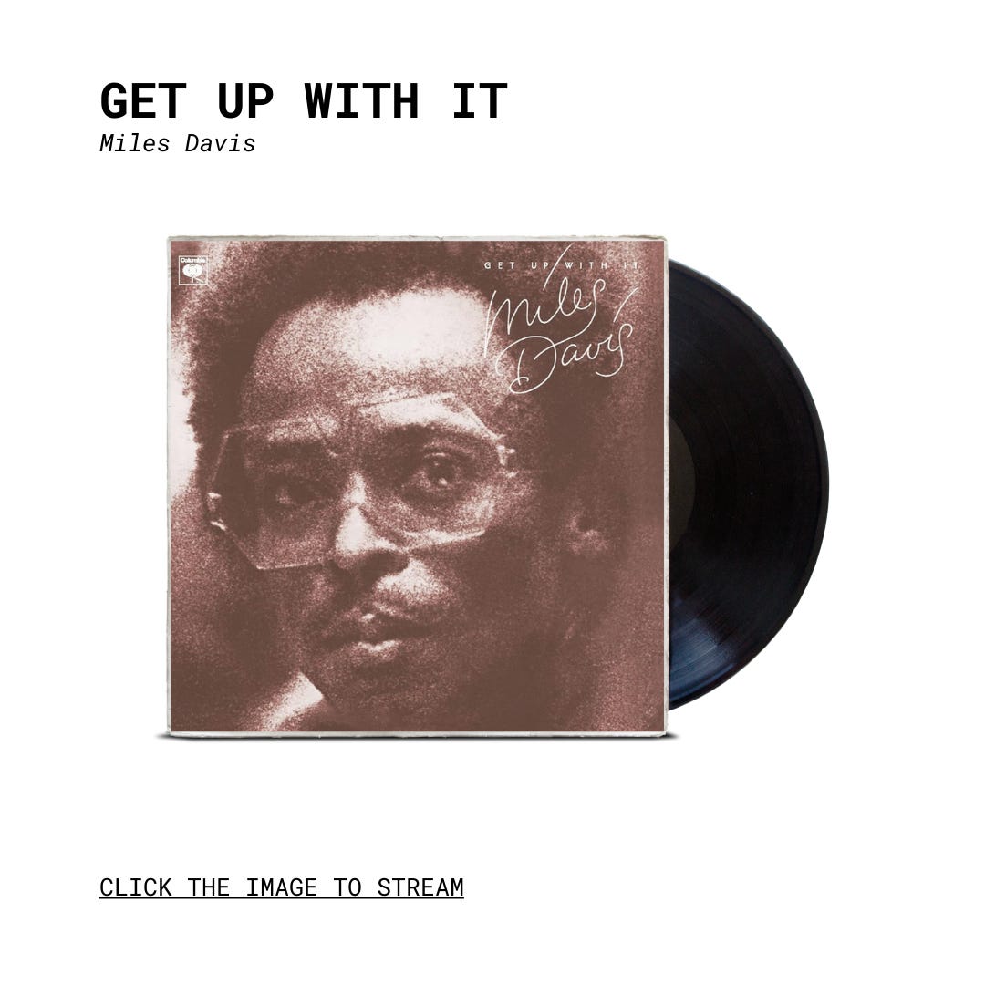 Get Up With It” by Miles Davis - by Matt Fish