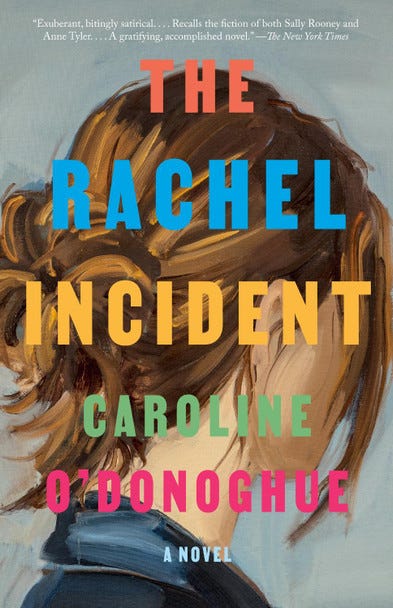 The Rachel Incident: A novel by Caroline O'Donoghue 9780593469446 The Rachel Incident: A novel by Caroline O'Donoghue 9780593469446