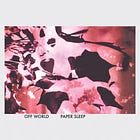 REVIEW: Paper Sleep - Off World