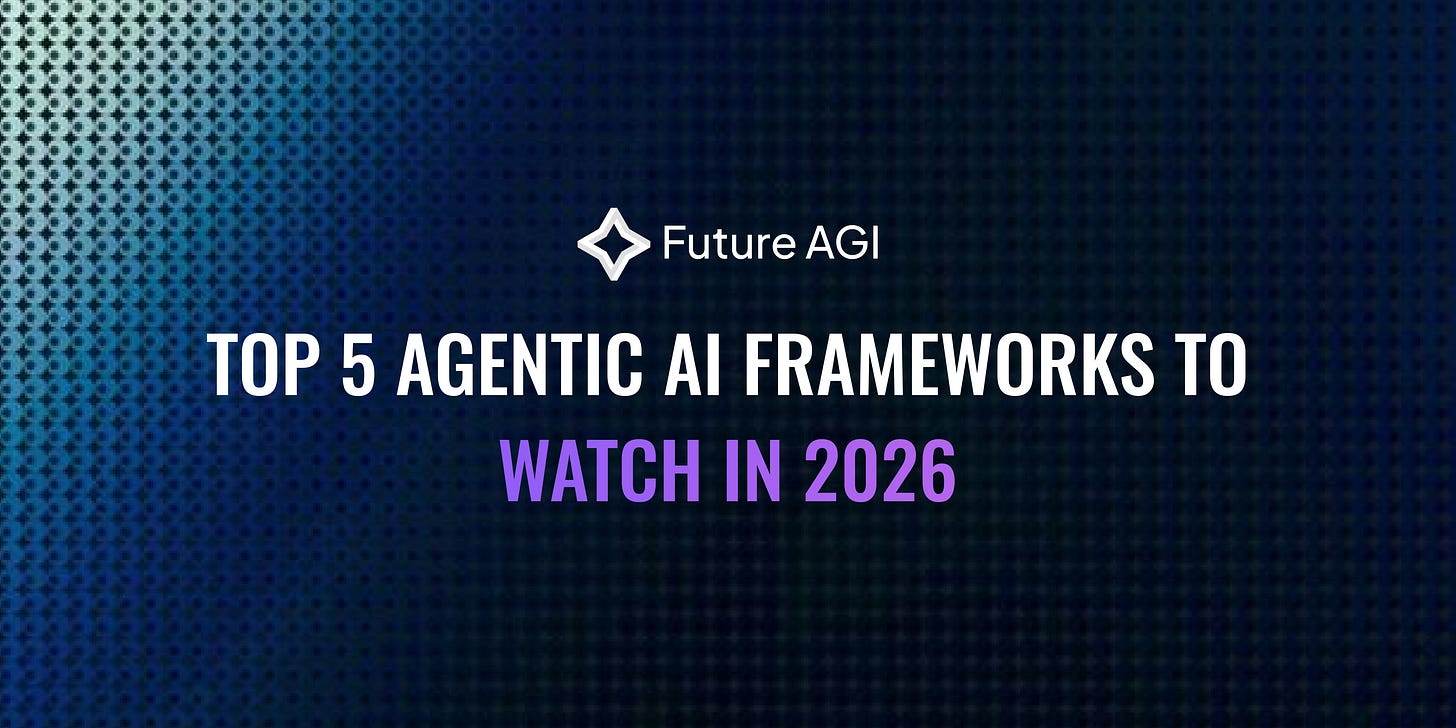 Top 5 Agentic AI Frameworks to Watch in 2026