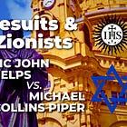 Jesuits vs. Zionists? - Eric John Phelps vs. Michael Collins Piper