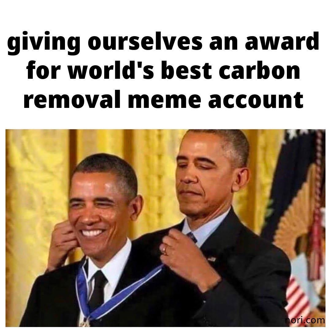 An edited photo of Barack Obama placing a medal around his own neck, under the text "giving ourselves an award for world's best carbon removal meme account".
