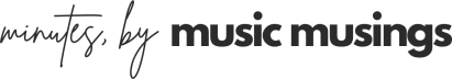♫ minutes, by music musings