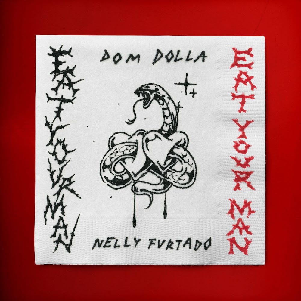 Dom Dolla & Nelly Furtado – “Eat Your Man” Dom Dolla & Nelly Furtado – “Eat Your Man”