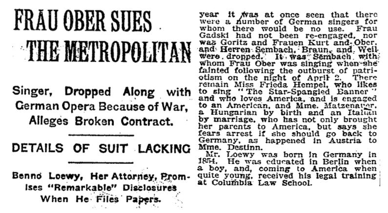 The New York Times, November 18, 1917. The headlines read: FRAU OBER SUES THE METROPOLITAN. Singer, Dropped Along with German Opera Because of War, Alleges Broken Contract. DETAILS OF SUIT LACKING. Benno Loewy, Her Attorney, Promises Remarkable Disclosures When He Files Papers.