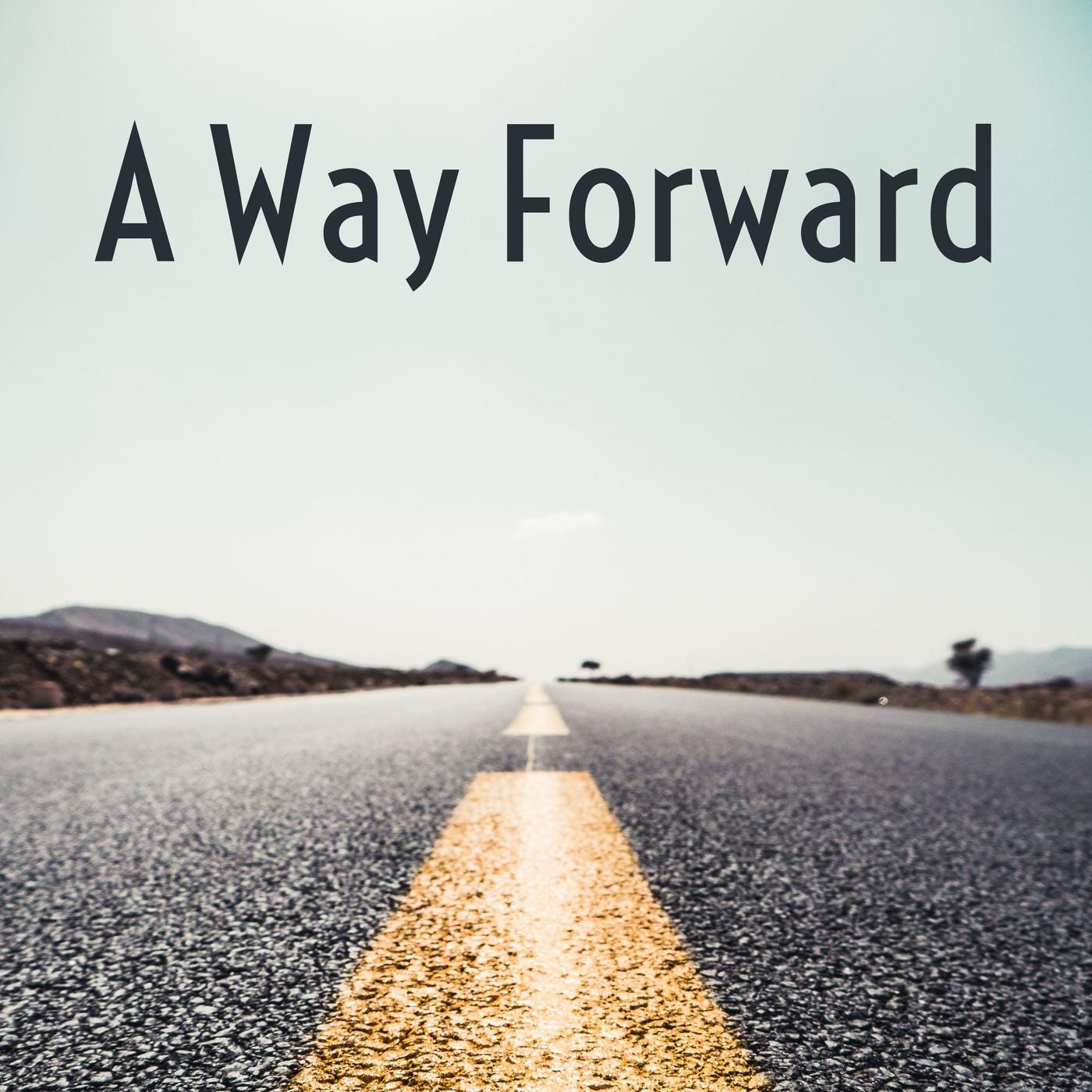 A Way Forward (podcast) - Steve Allen | Listen Notes