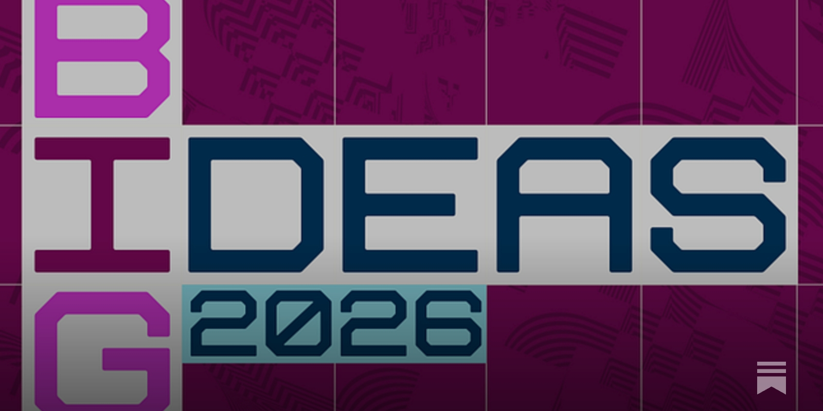 8 big ideas for 2026 (and more trends to watch)
