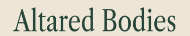 Altared Bodies