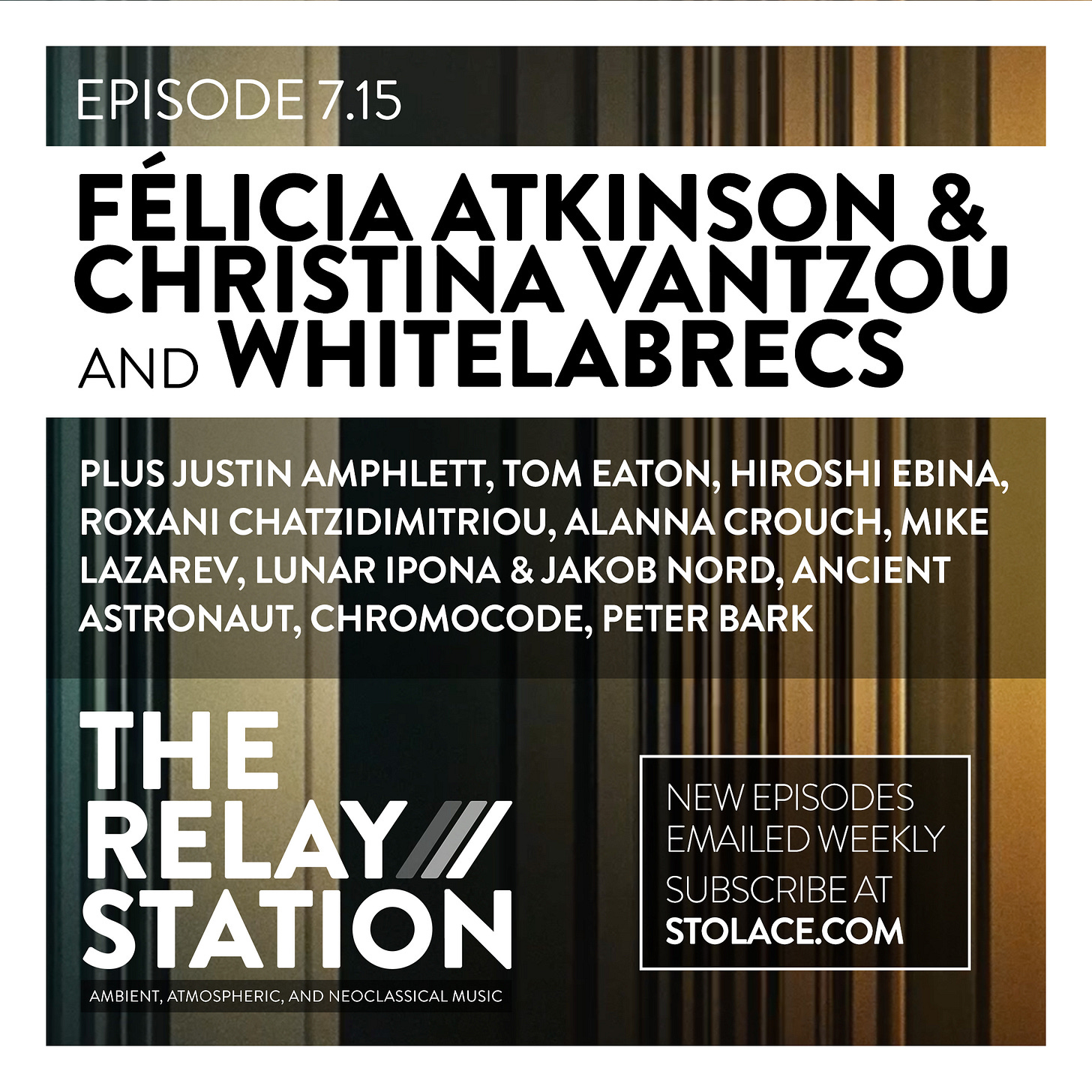 Episode 7.15 /// Featuring Félicia Atkinson & Christina Vantzou and Andrew Heath Plus new music from Justin Amphlett, tom eaton, Hiroshi Ebina, Roxani Chatzidimitriou and more Episode 7.15 /// Featuring Félicia Atkinson & Christina Vantzou and Andrew Heath Plus new music from Justin Amphlett, tom eaton, Hiroshi Ebina, Roxani Chatzidimitriou and more