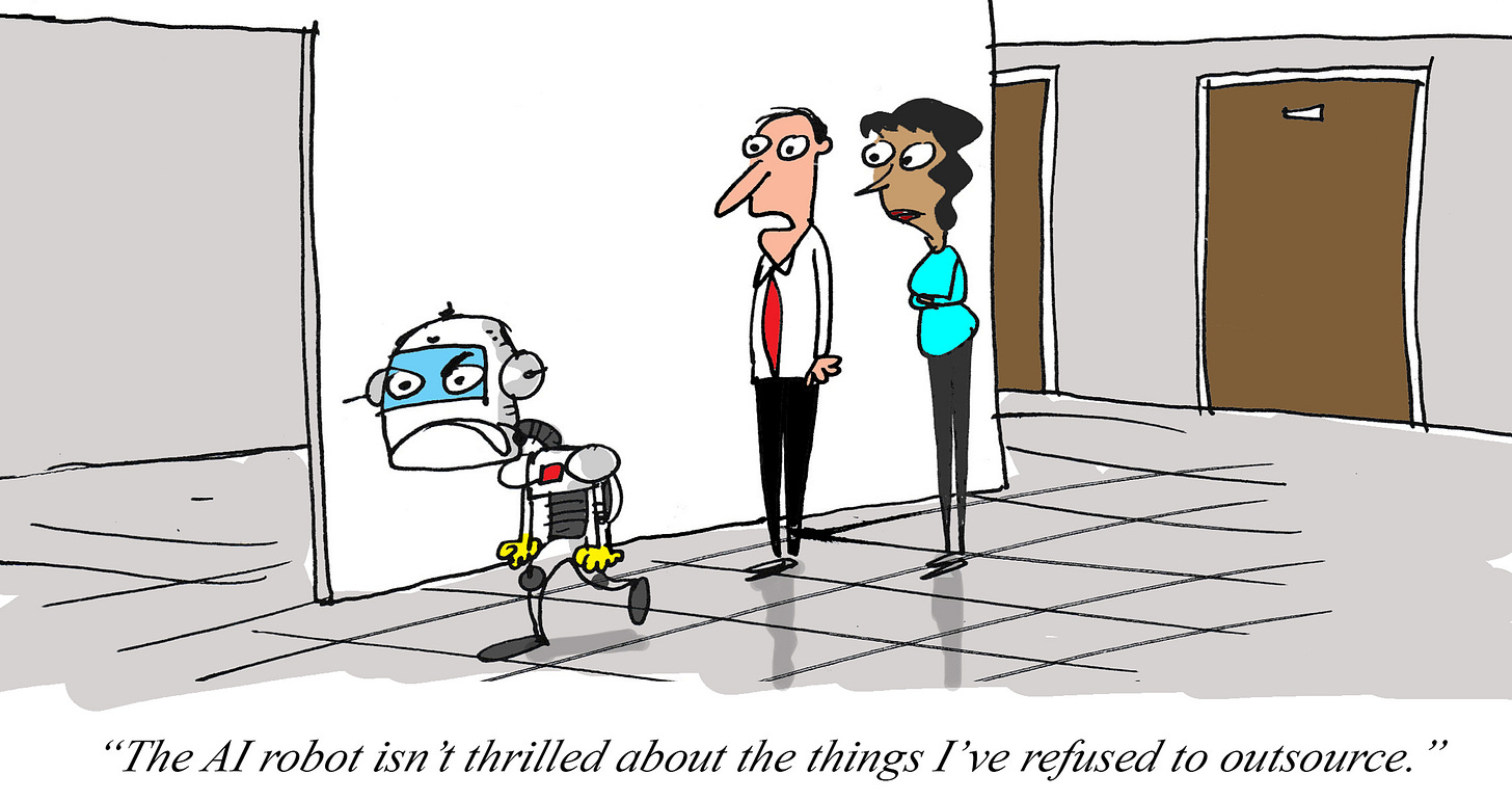 Cartoon of a disgruntled AI robot stomping down an office hallway while two employees watch from around a corner. The caption reads, “The AI robot isn’t thrilled about the things I’ve refused to outsource,” humorously suggesting that the robot is upset because some tasks are still being kept in human hands rather than delegated to AI.