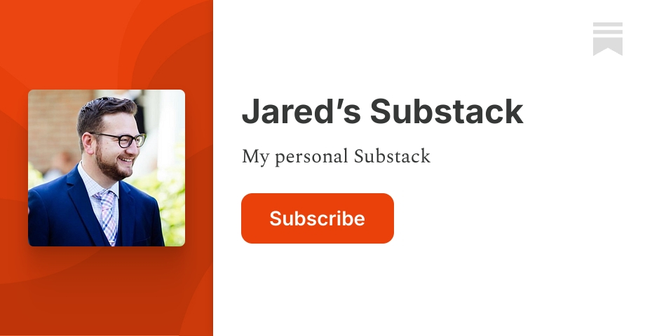 Jared’s Substack | Substack