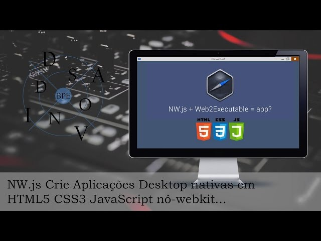 NW.JS CRIE APLICATIVOS DESKTOP EM HTML5 CSS3 JAVASCRIPT NÓ-WEBKIT - YouTube