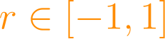 r \in [-1, 1]