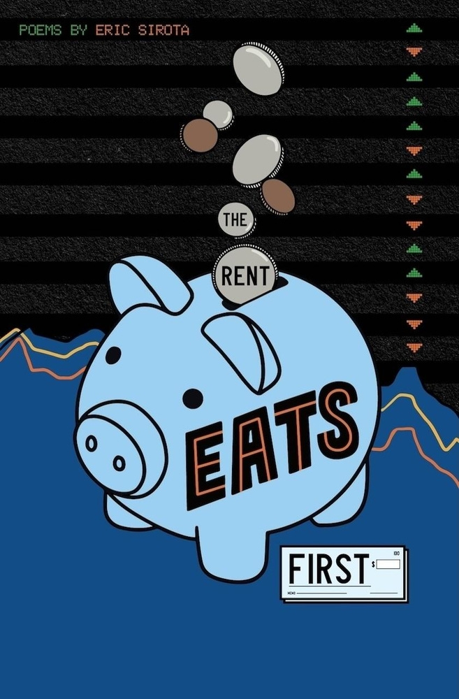 Book front cover; text reads "Poems by Eric Sirota. The Rent Eats First."