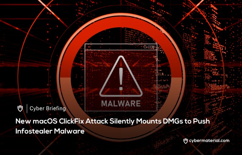 macOS ClickFix Campaign Promotes Infostealer