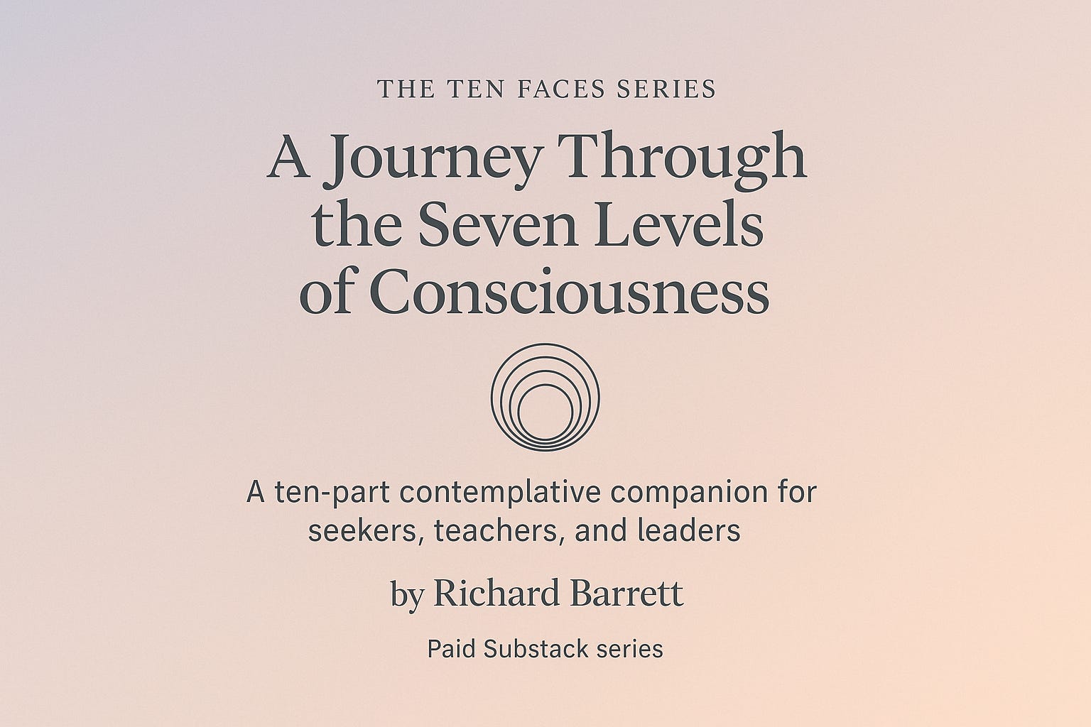 Post 3: The Seven Levels of Power - by Richard Barrett