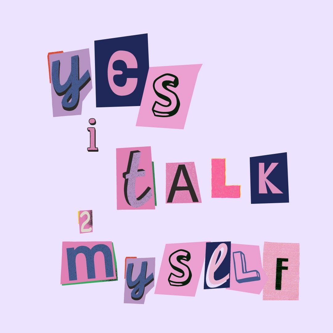 yes, i talk 2 myself.