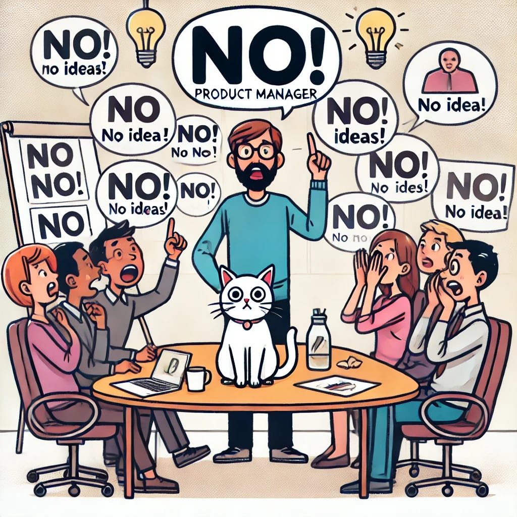 A humorous illustration of a product manager in a meeting saying 'No' to multiple ideas. Various team members react with surprise and frustration. A small cat is sitting on the table, looking unimpressed.