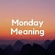 Monday Meaning