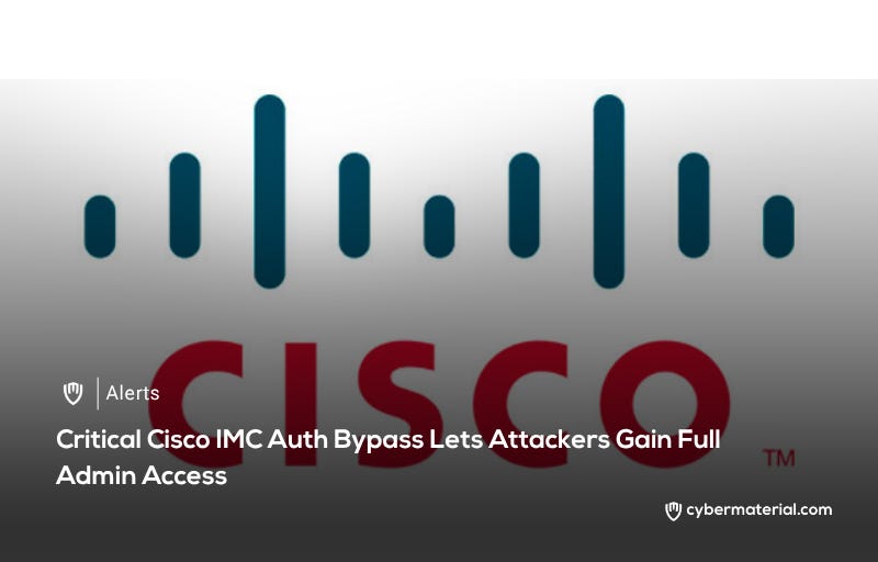 Cisco IMC Authentication Bypass Allows Administrator Access