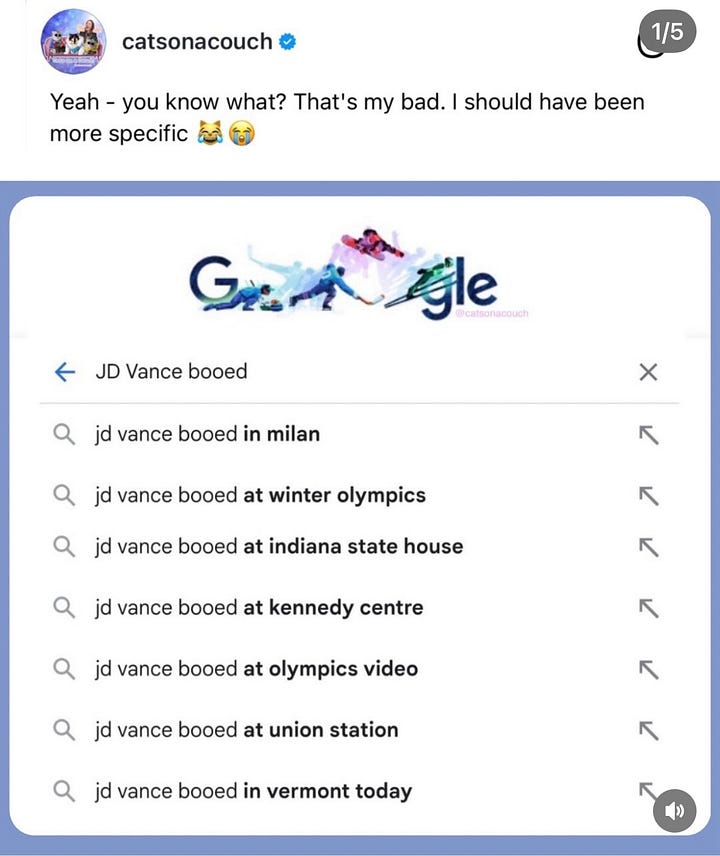 A post that reads "Nothing brings the world together quite like JD Vance geting booed at the Olympics" and another showing Google search results of MANY places Vance was booed, captioned "I should have been more specific"
