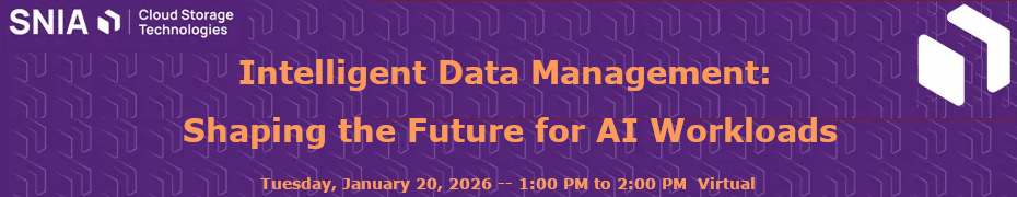 Intelligent Data Management: Shaping the Future for AI Workloads (Jan. 20th) Intelligent Data Management: Shaping the Future for AI Workloads (Jan. 20th)