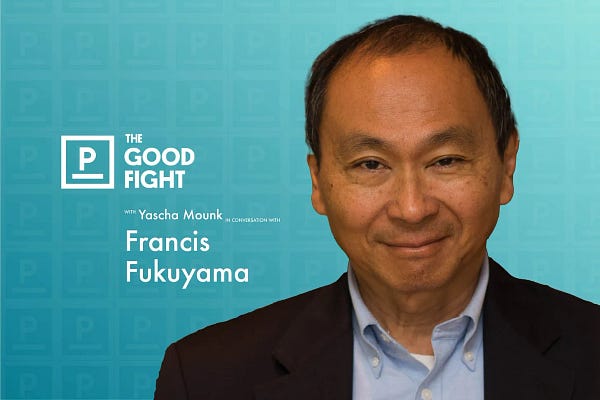 Frankly Fukuyama Podcast | Persuasion | Yascha Mounk | Substack