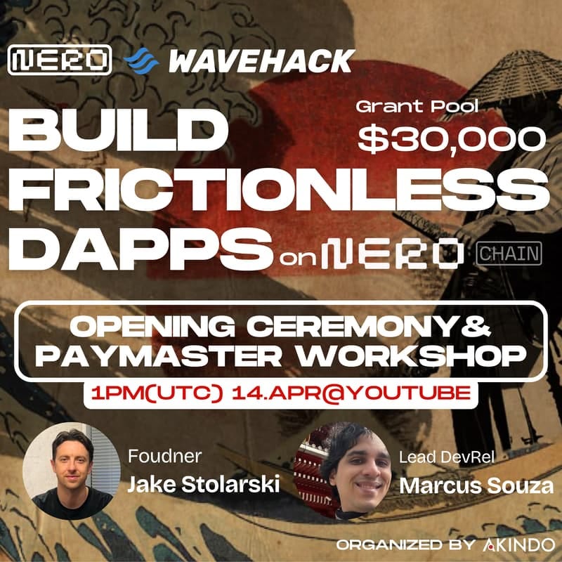 Cover Image for $30K Grant NERO Chain WaveHack🌊 Opening Ceremony & Workshop