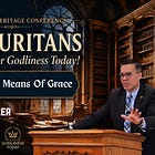 The Puritans And The Means Of Grace - John Miller