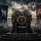 The Iron Throne on Pennsylvania Avenue