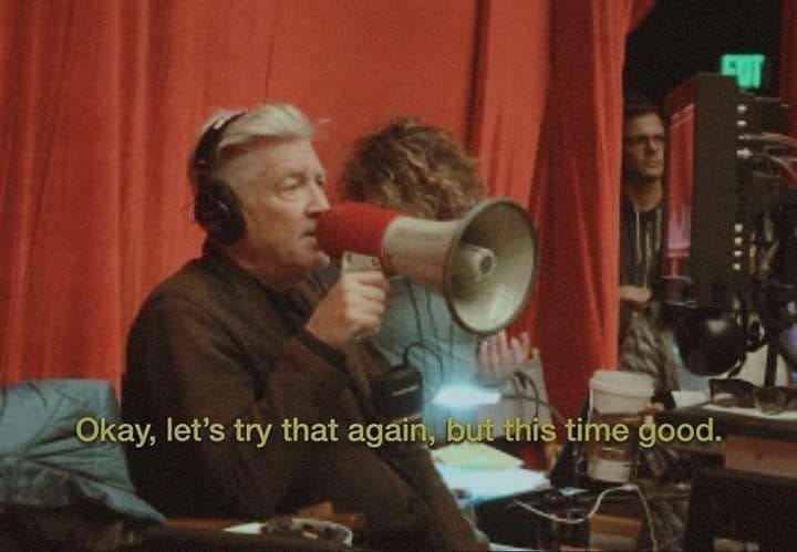 David Lynch on set directing and saying into a megaphone “Okay, let’s try that again, but this time good.” David Lynch on set directing and saying into a megaphone “Okay, let’s try that again, but this time good.”