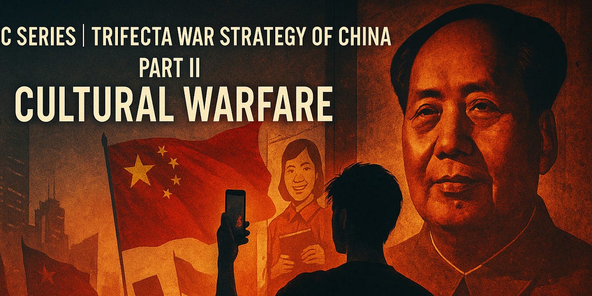 IC SERIES| TRIFECTA WAR STRATEGY OF CHINA: PART II CULTURAL WARFARE
