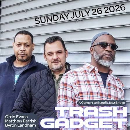 SOUTH Jazz Kitchen | Sun, July 26 — Trash Gadget (Benefiting Jazz Bridge) Orrin  Evans. Matthew Parrish. Byron Landham. Three veteran players unite this  Sunday,... | Instagram