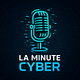 La Minute Cyber