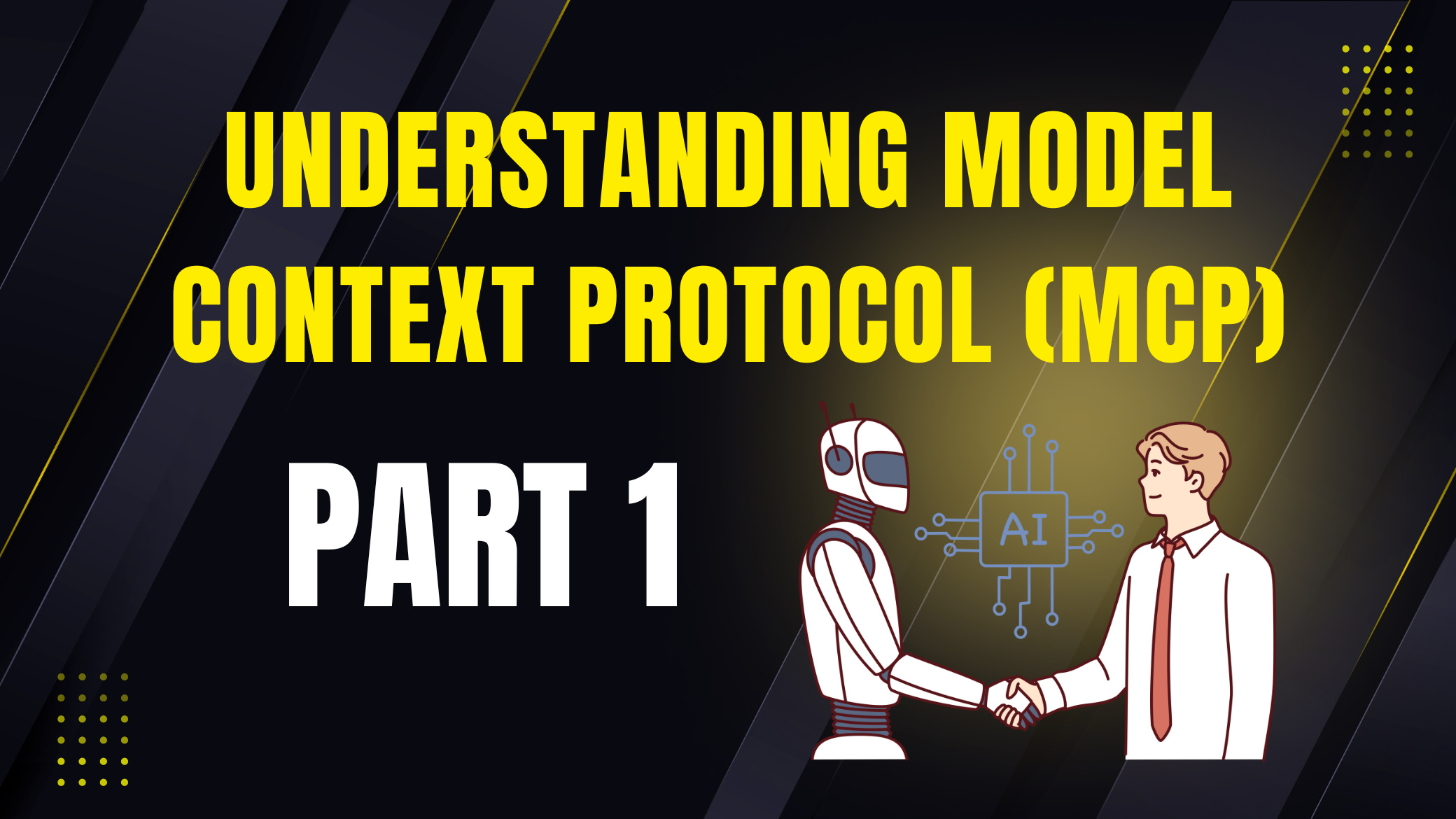Understanding Model Context Protocol (MCP) - Part 1