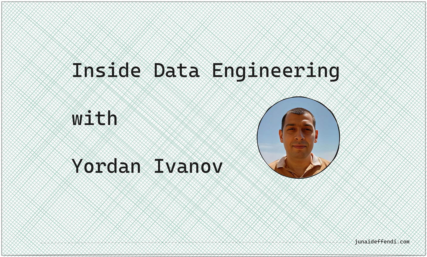 Inside Data Engineering with Yordan Ivanov