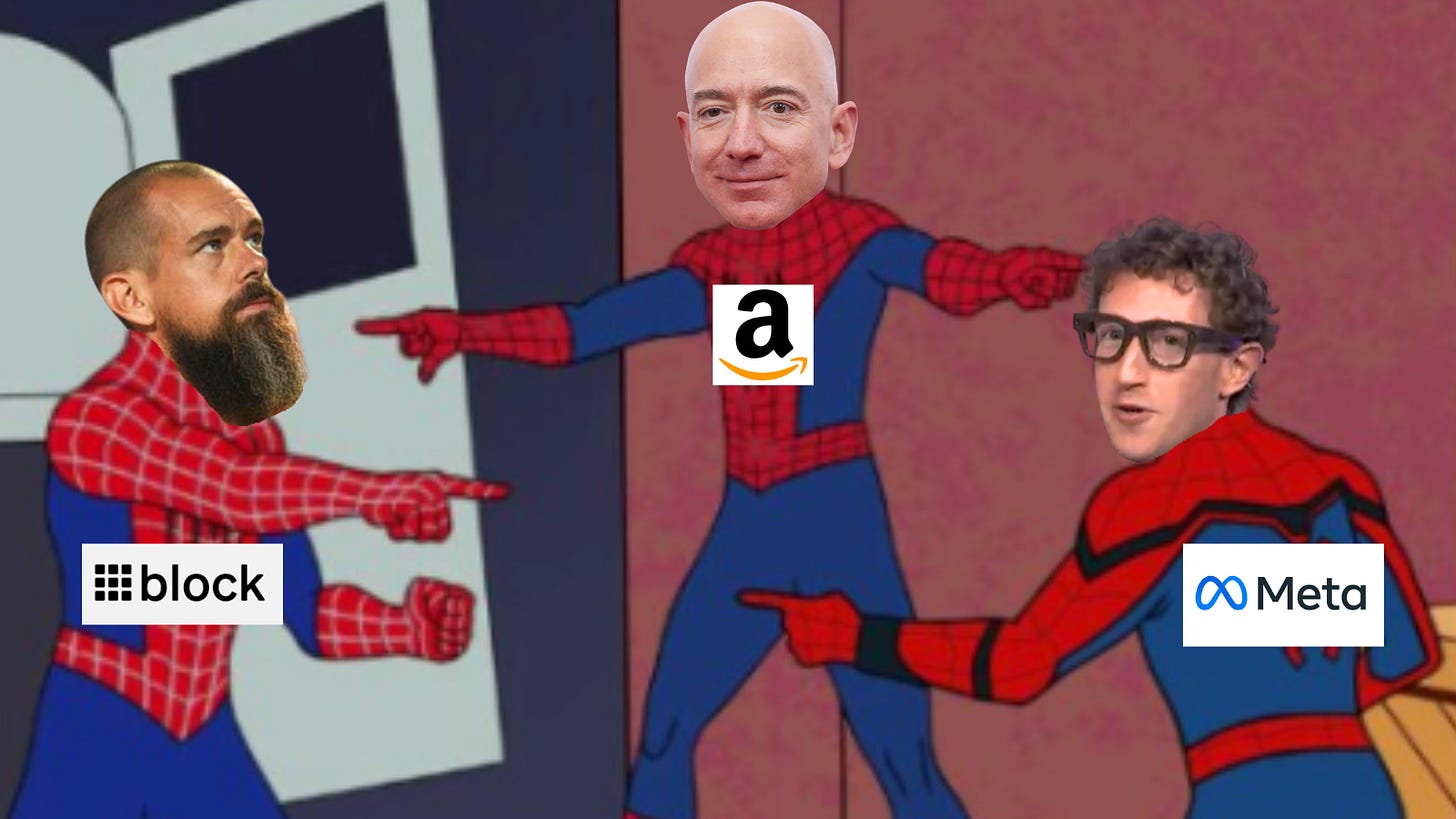 Spider-Man pointing meme edited with Jack Dorsey over Block, Jeff Bezos over Amazon and Mark Zuckerberg over Meta, each figure pointing at the others. Spider-Man pointing meme edited with Jack Dorsey over Block, Jeff Bezos over Amazon and Mark Zuckerberg over Meta, each figure pointing at the others.
