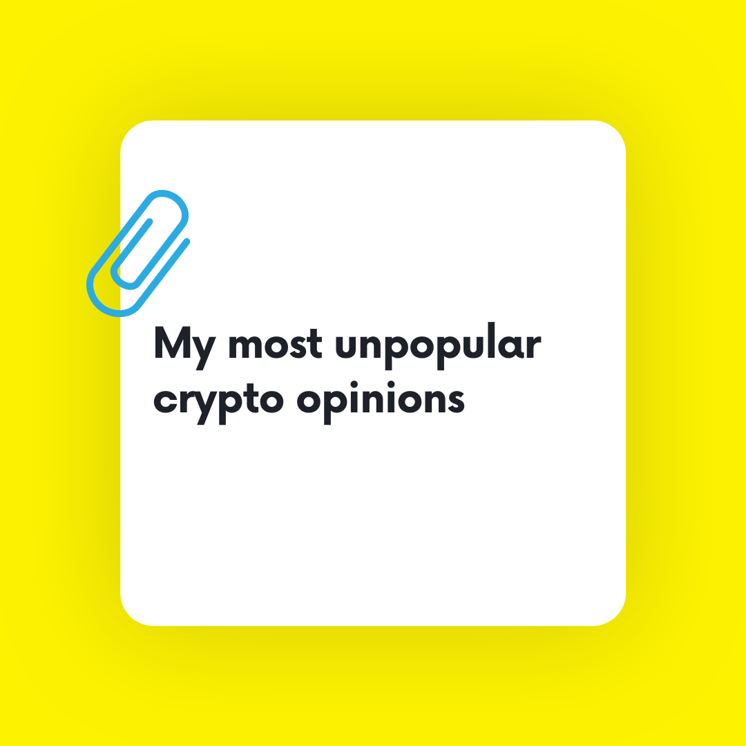 My most unpopular crypto opinions - by Rohas Nagpal