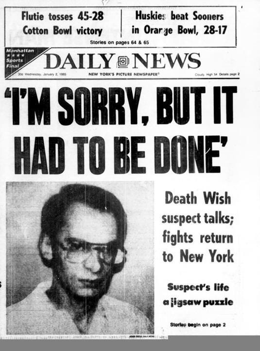 Front page of Wednesday, January 2, 1985, Daily News, with headline about Bernhard Goetz and his shooting of four teens on the subway reading ""I'm Sorry, But It Had To Be Done."