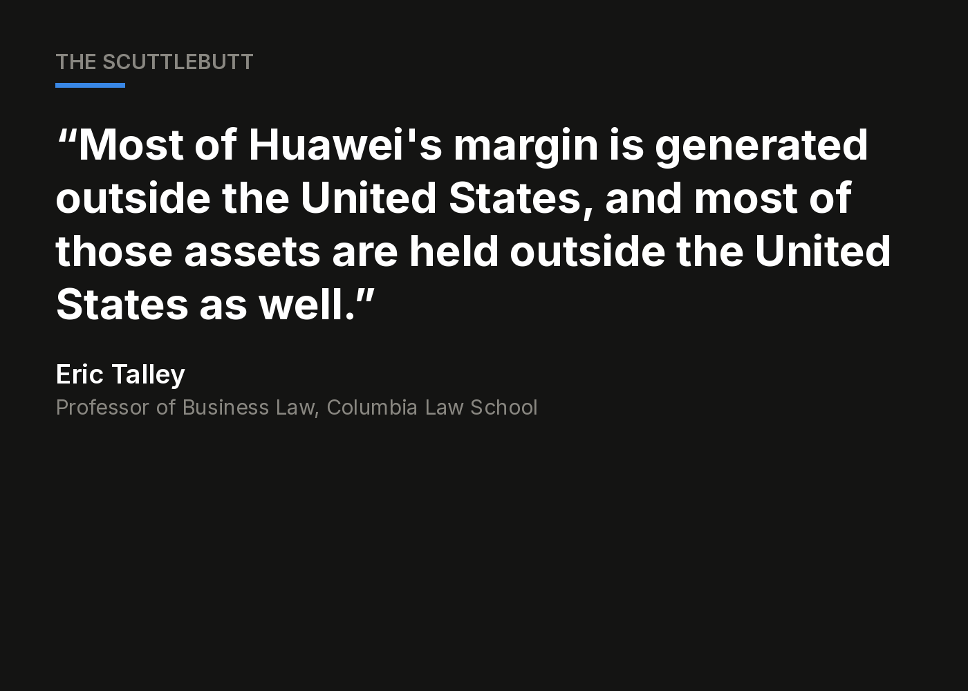 Columbia law professor: most of Huawei's margin is earned outside the United States Columbia law professor: most of Huawei's margin is earned outside the United States