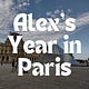 Alex's Year in Paris