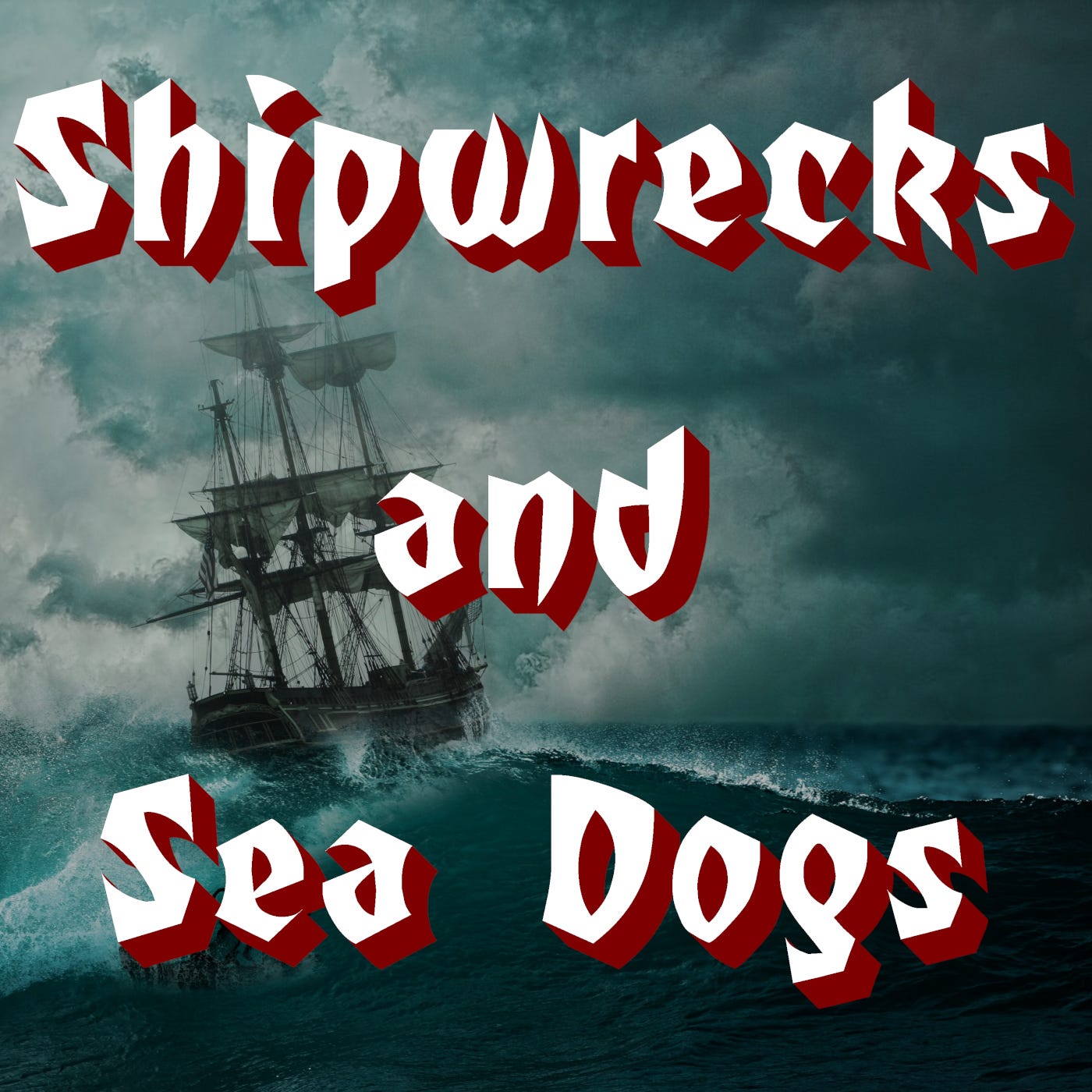 Shipwrecks and Sea Dogs Podcast