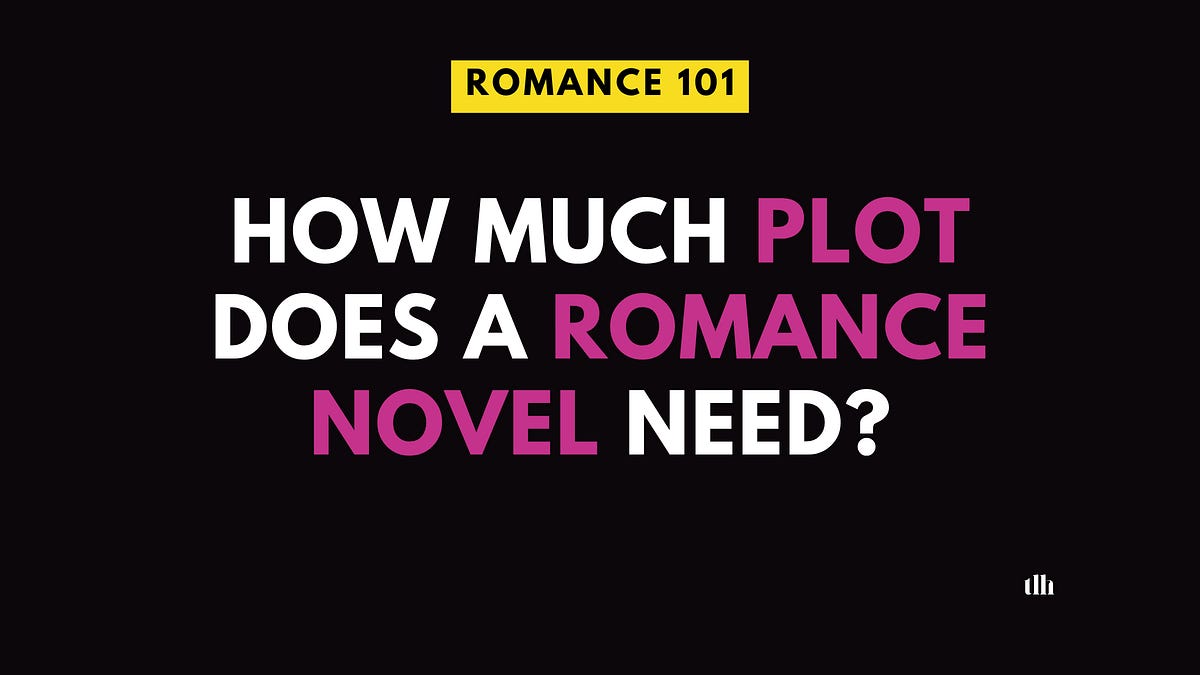 How Much Plot Does a Romance Novel Need?
