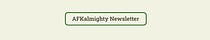 AFKalmighty Newsletter