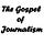 The Gospel of Journalism--Know It, Live It, Preach It