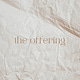 The Offering