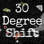 30 Degree Shift
