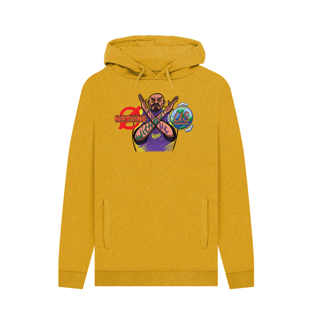 A yellow hoodie with a design that reads "nothing about us without us" on the front.