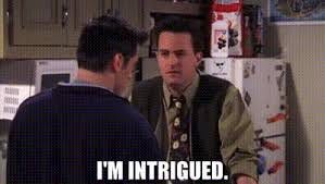 YARN | I'm intrigued. | Friends (1994 ...